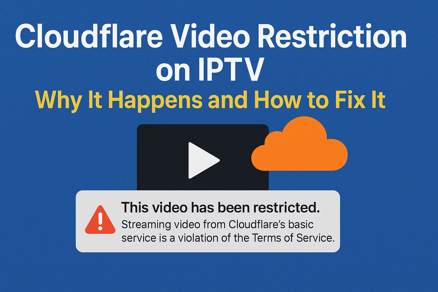 Cloudflare video restriction on IPTV showing streaming blocked error and cloud warning message